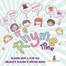 It's Rhyme Time! Reading Book 6 Year Old Children's Reading & Writing Books - Baby Professor - 9781541928466