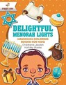 Delightful Menorah Lights - Hanukkah Coloring Books for Kids Children's Jewish Holiday Books - Speedy Kids - 9781541947269