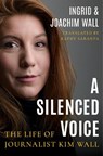 A Silenced Voice - Ingrid Wall ; Joachim Wall - 9781542018142