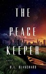The Peacekeeper - B.L. Blanchard - 9781542036511