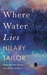 Where Water Lies - Hilary Tailor - 9781542036597