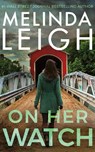 On Her Watch - Melinda Leigh - 9781542038690