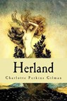 Herland - Charlotte Perkins Gilman - 9781542305730