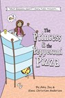 The Princess & the Pepperoni Pizza - Hans Christian Andersen ; Amy Joy - 9781542601061