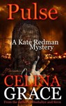 Pulse (A Kate Redman Mystery: Book 10): The Kate Redman Mysteries - Celina Grace - 9781542799485
