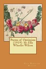 Poems of Optimism (1919) by: Ella Wheeler Wilcox - Ella Wheeler Wilcox - 9781543128581
