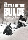 The Battle of the Bulge: Nazi Germany's Final Attack on the Western Front - Michael Burgan - 9781543575590