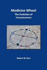 Medicine Wheel - HART,  Robert W. - 9781543966947