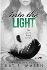 Into the Light - Kat T. Masen - 9781544064116