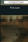 First Love - Constance Garnett - 9781544082745