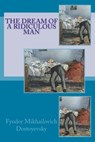 The Dream of a Ridiculous Man - Constance Garnett - 9781544215761