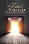 Access Granted: Unlocking Your Potential As An Intercessor - John Eckhardt - 9781544223803
