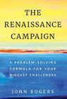 The Renaissance Campaign - John Rogers - 9781544511542