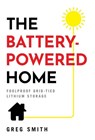 The Battery-Powered Home - Greg Smith - 9781544521596
