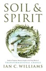 Soil & Spirit - Ian C. Williams - 9781544538136