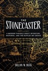 The Stonecaster: A Modern Parable About Intention, Response, and the Ripples We Create - Dillon W. Buck - 9781544551753
