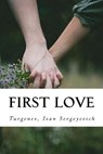 First Love - Constance Garnett - 9781544673028