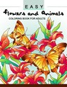 Easy Flowers and Animals Coloring book: An Adult coloring Book - Adult Coloring Book - 9781544948393