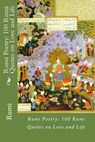 Rumi Poetry: 100 Rumi Quotes on Love and Life - Rumi - 9781545219577