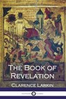 The Book of Revelation - LARKIN,  Rev Clarence - 9781545455746