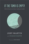 If the Tomb Is Empty - Joby Martin - 9781546001508