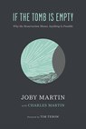 If the Tomb Is Empty - Charles Martin ; Joby Martin ; Tim Tebow - 9781546001553
