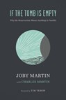 If the Tomb Is Empty - Charles Martin ; Joby Martin ; Tim Tebow - 9781546001553