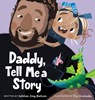 Daddy, Tell Me a Story - Kathleen Long Bostrom - 9781546004332