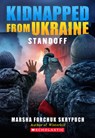 Standoff (Kidnapped from Ukraine #2) - Marsha Forchuk Skrypuch - 9781546104544