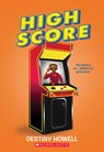 High Score - Destiny Howell - 9781546119739