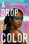A Drop of Color - Elizabeth Ese - 9781546158172