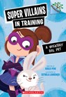 A Wickedly Evil Pet: A Branches Book (Super Villains in Training #2) - Kailei Pew - 9781546162148