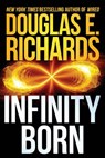 Infinity Born - RICHARDS,  Douglas E. - 9781546406396