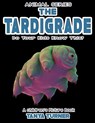 THE TARDIGRADE Do Your Kids Know This?: A Children's Picture Book - Tanya Turner - 9781546570493