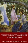 The Yellow Wallpaper and Herland - Charlotte Perkins Gilman - 9781546742333