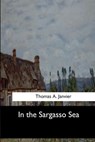 In the Sargasso Sea - Thomas A. Janvier - 9781546904939