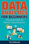 Data Analytics For Beginners: Practical Guide To Master Data Analytics - Tech World - 9781547016280