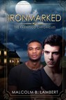 Ironmarked - LAMBERT,  Malcolm B. - 9781547200795
