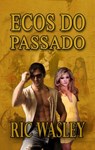 Ecos do Passado - Tell-Tale Publishing Group ; LLC - 9781547505791