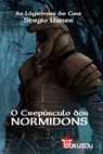 O Crepúsculo dos Normidons - Primeiro Episódio da Saga: As Lágrimas de Gea - Sergio Llanes ; Sue Burke ; Ediciones Dokusou - 9781547512775