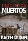 Inocentos Muertos - Keith Dixon - 9781547580989