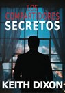 Los Compartidores Secretos - Keith Dixon - 9781547586899