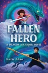 The Fallen Hero - Katie Zhao - 9781547601974