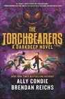 The Torchbearers - Ally Condie ; Brendan Reichs - 9781547602568