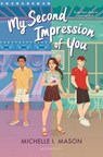 MY 2ND IMPRESSION OF YOU - Michelle I. Mason - 9781547604128