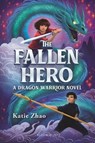 The Fallen Hero - ZHAO,  Katie - 9781547607440