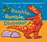 Rumble, Rumble, Dinosaur - Katrina Charman - 9781547608584