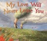 My Love Will Never Leave You - Stephen Hogtun - 9781547608997