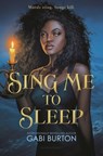 SING ME TO SLEEP - Gabi Burton - 9781547610372