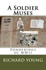 A Soldier Muses - YOUNG,  Richard E. - 9781548455699